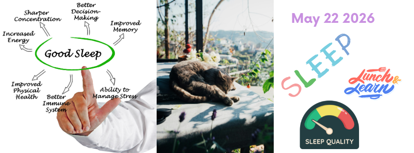pic of sleeping cat, Tips for good sleep graphic & Promo for Sleep Lunch & learn on May 22